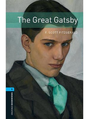 cover image of The Great Gatsby  (Oxford Bookworms Series Stage 5): 本編